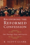 recovering-the-reformed-confession.jpg